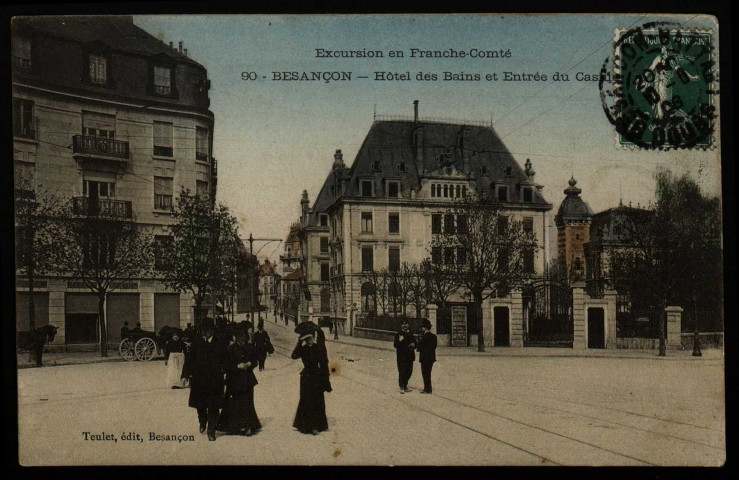Besançon. - Hôtel des Bains et Entrée du Casino [image fixe] , Besançon : Teulet, édit. Besançon, 1904/1908