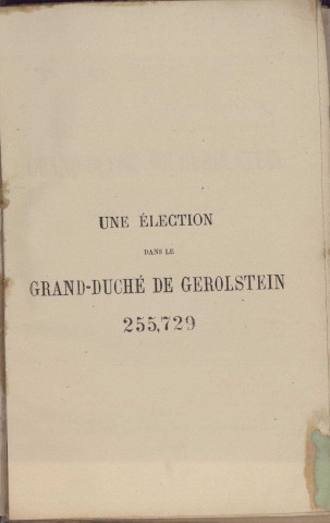 Une élection dans le Grand-duché de Gerolstein, traduit de l'allemand par M. Reynold [par Édouard Ordinaire.]
