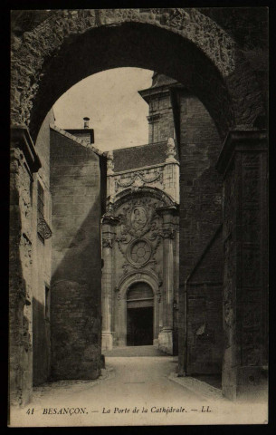 Besançon. - La Porte de la Cathédrale [image fixe] , Besançon : LL, 1904/1913