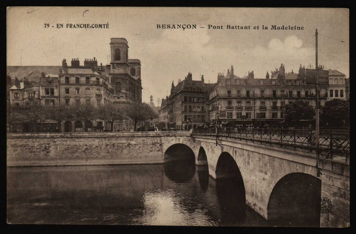 Besançon - Pont Battant et la Madeleine [image fixe] , Besançon : Edition des Nouvelles Galeries, 1904/1915