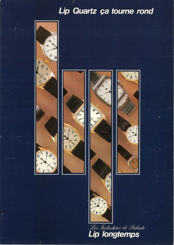 2MDT120 - Les Industries de Palente, catalogue "Lip Quartz ça tourne rond" : catalogue des montres (2 pages) ; planches de modèles de montres numérotées avec visuels sous forme de vignette (1981).