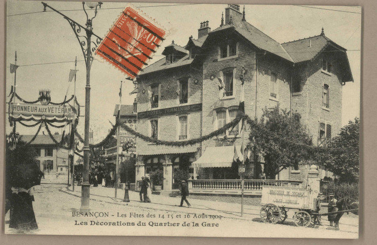 Besançon - Les Fêtes des 14 15 et 16 Août 1909 - Les Décorations du Quartier de la Gare. [image fixe] , 1904/1909