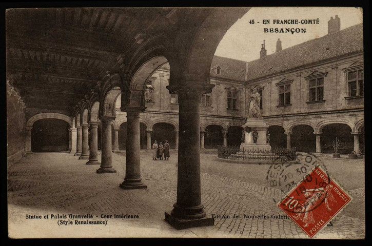 Besançon - Statue et Palais Granvelle - Cour intérieure (Style Renaissance). [image fixe] , Besançon : Edition des Nouvelles Galeries, 1904/1930