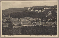 Besançon. Vue vers la Citadelle, les églises St-Jean et St-Jacques [image fixe] , Paris ; Strasbourg : LL : Compagnie des Arts Photomécaniques, 1904/1930