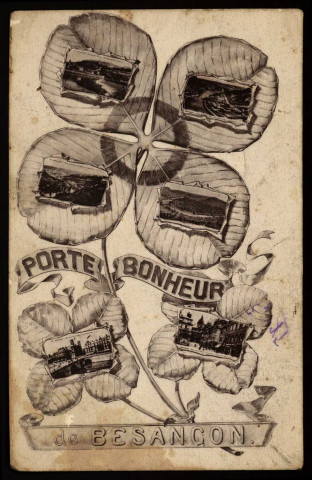 Porte-bonheur de de Besançon [image fixe] , Besançon : Phototypie artistique de l'Est C. Lardier, 1915/1917