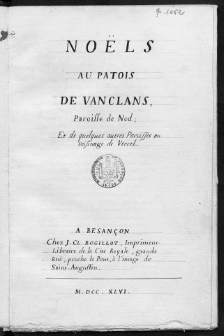 Ms 1452 - « Noëls au patois de Vauclans, paroise de Nod, et de quelques autres paroisses au voisinage de Vercel »