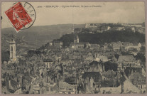 Besançon. - Eglise St-Pierre, St-Jean et Citadelle [image fixe] , 1904/1910