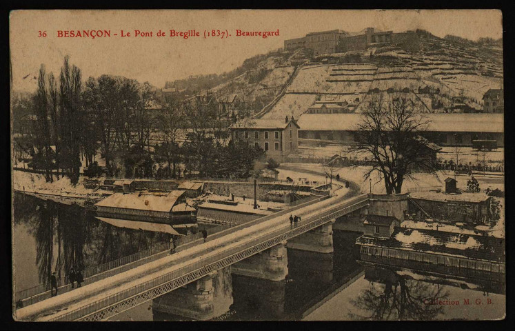 Besançon - Le Pont de Bregille (1837). Beauregard [image fixe] , 1904/1930