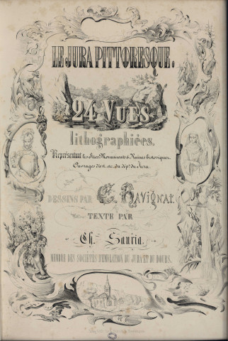 Le Jura pittoresque : 24 vues lithographiées, représentant les sites, monuments et ruines historiques ouvrages d'art, dessins /