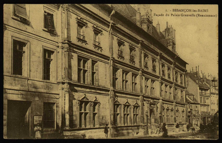 Besançon - Besançon-les-Bains - Façade du Palais Granvelle (Renaissance). [image fixe] ,1903/1930