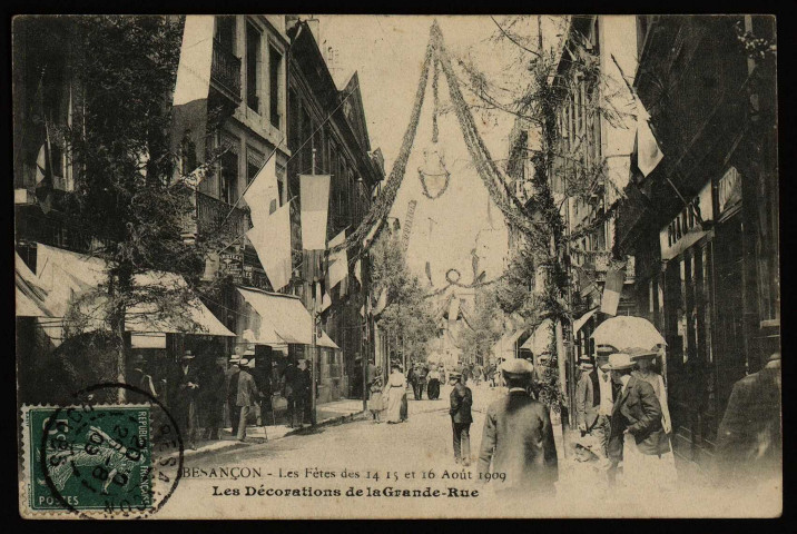 Besançon - Les Fêtes des 14 15 et 16 Août 1909 - Les Décorations de la Grande-Rue [image fixe] , 1904/1909