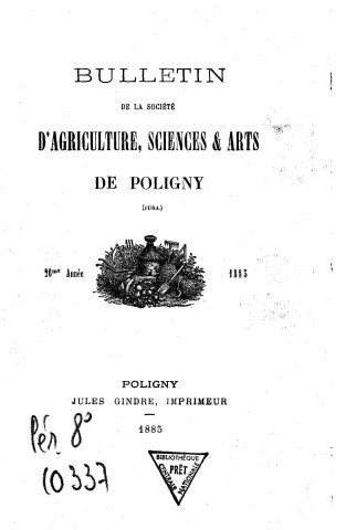 01/01/1885 - Bulletin de la Société d'agriculture, sciences et arts de Poligny [Texte imprimé]