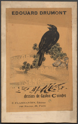Dessins pour l'ouvrage d'Edouard Drumont, De l'or, de la boue, du sang, Paris, Flammarion, 1895 [image fixe] / par Gaston Coindre 1895