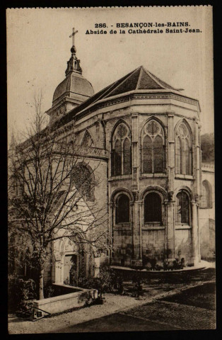 Besançon. - Abside de la Cathédrale Saint-Jean [image fixe] , Besançon : Etablissements C. Lardier - Besançon, 1904/1930