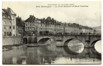 Besançon. - Le Pont Battant et Quai Vauban [image fixe] , Besançon : Edit. L. Gaillard-Prêtre, 1912/1918