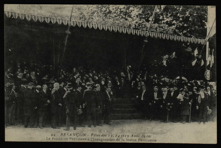 Besançon - Fêtes des 13, 14 et 15 Août 1910 - Le Président FALLIERES à l'Inauguration de la Statue de PROUDHON. [image fixe] , 1904/1910