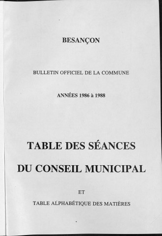 Registre des délibérations du conseil municipal. : Janvier 1986-juin 1987 ; table triennale 1986-1988.