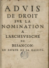 Advis de droit sur la nomination à l'archevesché de Besançon en faveur de sa majesté
