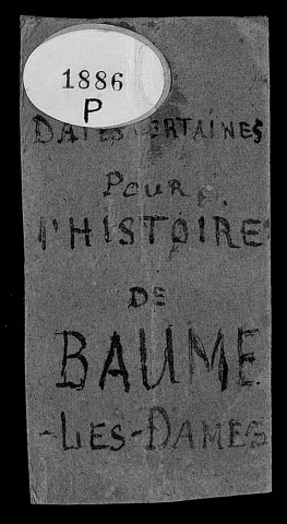 Ms 1886 - Notes sur Baume-les-Dames, moyen âge - 1871