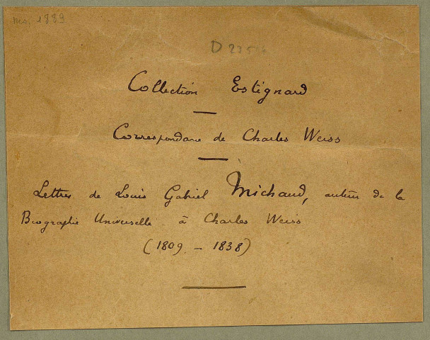 Ms 1889 - Correspondance de Charles Weiss (tome II) : Louis Gabriel Michaud, éditeur de la Biographie universelle.