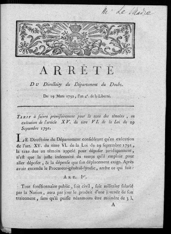 Arrêté du directoire du département du Doubs, du 19 mars 1792 l'an 4e de la liberté. Tarif à suivre provisiorement pour la taxe des témoins, en exécution de l'article XV du titre VI de la loi du 29 septembre 1791