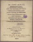 De anima humana dissertatio, quam, thesis philosophicae modo habitam, in publico Academiae Bisuntinae auditorio, praeside rectore, D. Ordinaire, doctoratus in facultate litterarum obtinendi caus, tueri conabitur, quarta decima die mensis augusti anni 1810, Petrus Fontanier, in Bisuntino lycaeo humaniorum litterarum professor ....