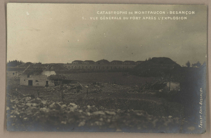 Catastrophe de Montfaucon - Besançon - Vue générales du Fort après l'explosion. [image fixe] , Besançon ; Paris : Teulet, Edit. Besançon : R. Guilleminot. Boespflug et Cie., 1905/1906