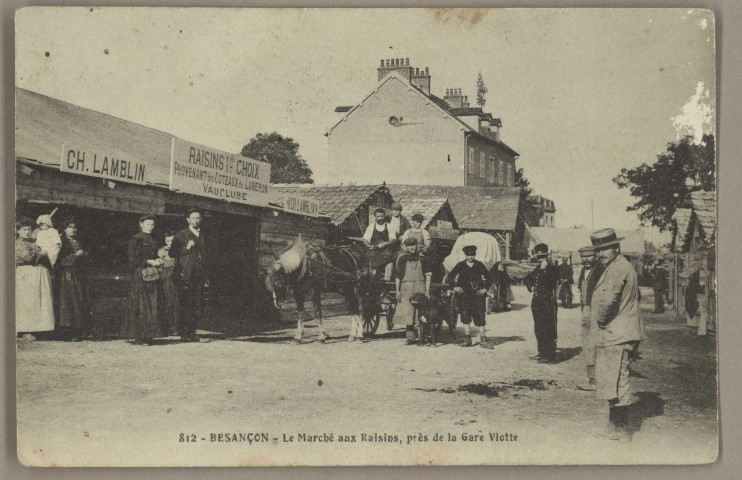Besançon - Le Marché aux Raisins, près de la Gare Viotte [image fixe] , 1904/1908