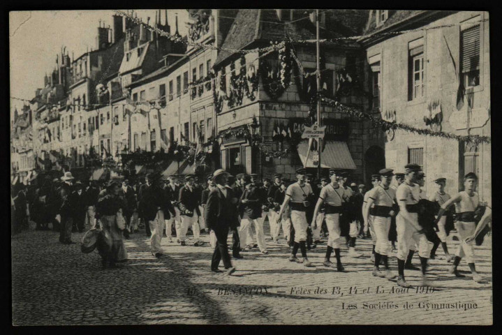 Besançon - Fêtes des 13, 14 et 15 Août 1910 - Les Sociétes de Gymnastique. [image fixe] , 1904/1910
