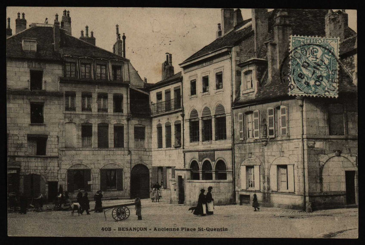 Besançon - Besançon - Ancienne Place St-Quentin. [image fixe] , 1904/1905