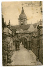 Besançon-les-Bains - Porte Noire - Le Clocher de la Cathédrale [image fixe]  : Edit. Ducloux, 1904-1930
