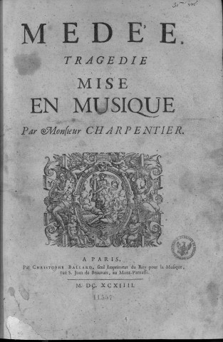Médée, tragédie mise en musique par monsieur Charpentier