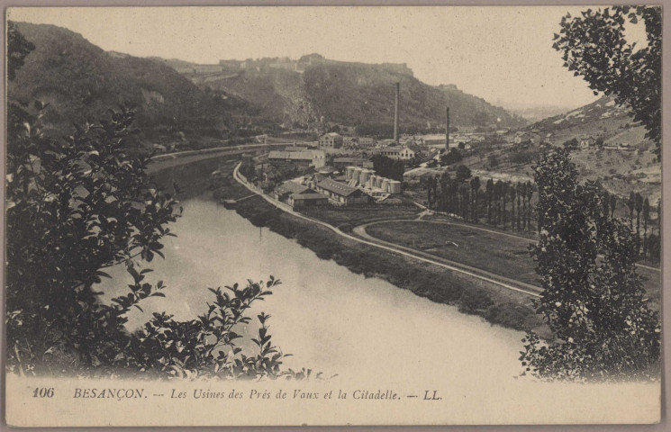 Besançon. - Les Usines des Prés de Vaux et la Citadelle [image fixe] , Paris : LL., 1904/1910