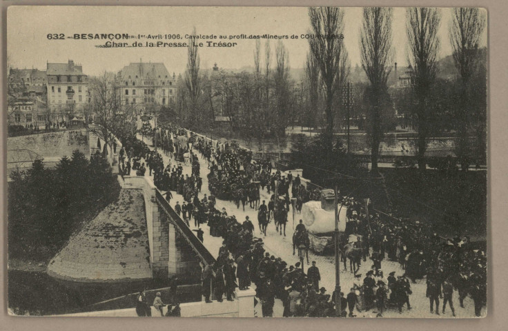 Besançon - 1er Avril 1906. Cavalcade au profit des Mineurs de COURRIERES - Char de la Presse. Le Trésor. [image fixe] , 1904/1906