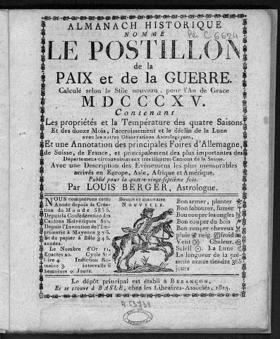 Almanach historique nommé le Postillon de la paix et de la guerre [Texte imprimé] : calculé selon le stile nouveau, pour l'An de Grace... /