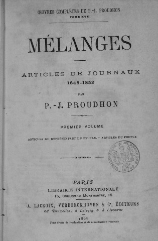 Mélanges : articles de journaux : 1848-1852 / . 1, articles du représentant du peuple, articles du peuple