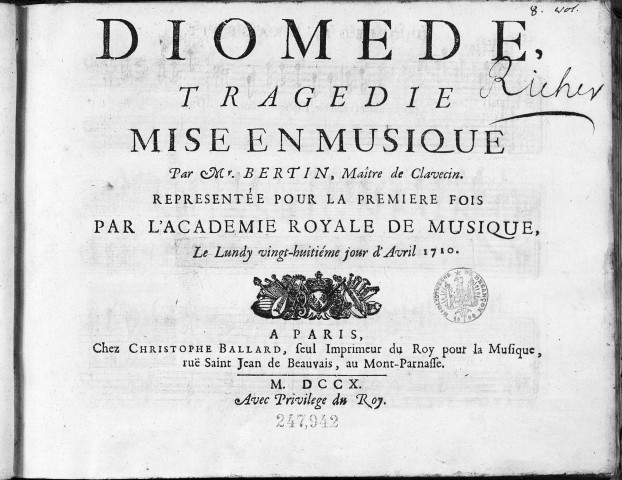 Diomède tragédie mise en musique par M. Bertin... représentée pour la première fois par l'Académie royale de musique, le lundy vingt huitième jour d'avril 1710