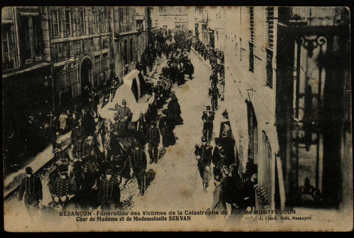 Besançon - Funérailles des Victimes de la Catastrophe du Fort de Montfaucon - Char de Madame et de Mademoiselle Servan. [image fixe] , Besançon : J. Liard, édit. Besançon, 1905/1906