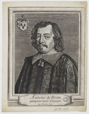 Antoine de Brun [image fixe] : plénipotentiaire d'Espagne ,1600/1699
