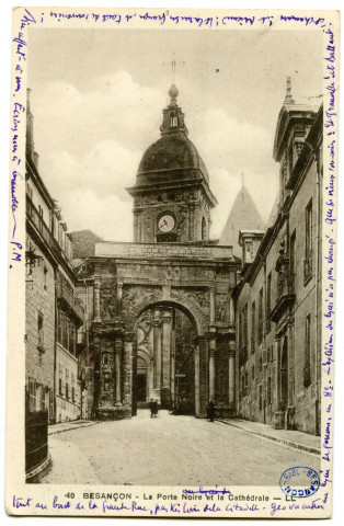 Besançon - La Porte Noire et la Cathédrale [image fixe] , Strasbourg-Schiltigheim : Cie des Arts Photomécaniques, LL, 1900-1938