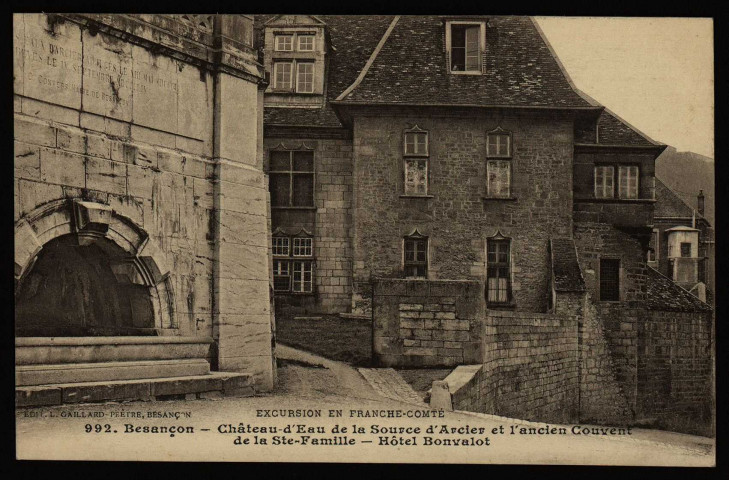 Besançon - Besançon - Château d'Eau de la Source d'Arcier et l'ancien Couvent de la Ste-Famille - Hôtel Bonvalot [image fixe] , Besançon : Edit L. Gaillard-Prêtre - Besançon., 1912/1920