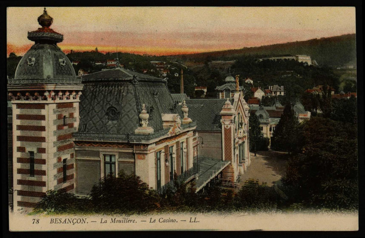 Besançon. - La Mouillère. - Le Casino [image fixe] , Besançon : LL., 1904/1915