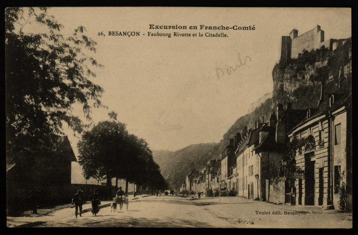 Besançon - Faubourg Rivotte et la Citadelle. [image fixe] , Besançon : Teulet édit.d, 1901-1905