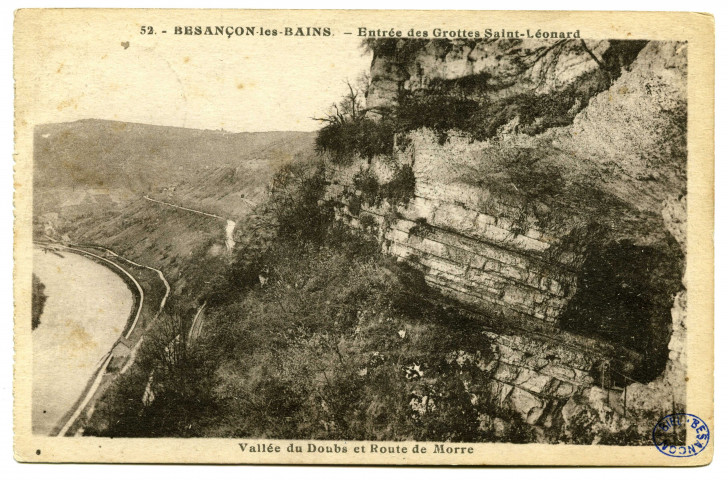 Besançon - Besançon - Entrée des Grottes de St-Léonard - Vallée du Doubs et Route de Morre. [image fixe] , Besançon : Les Editions C. L. B. - Besançon, 1914/1936