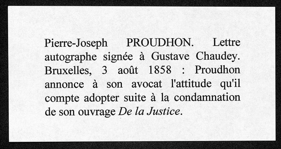Ms Z 436 - Pierre-Joseph Proudhon. Lettre à Gustave Chaudey. Bruxelles. 3 août 1858.