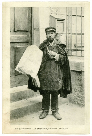 Un type bisontin - Le crieur de Journaux. François [image fixe] , 1897/1903
