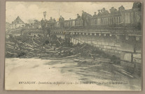 Besançon - Inondations de Janvier 1910 - Les Bois en Amont du Pont de la République. [image fixe] , 1904/1910