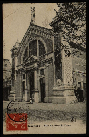 Besançon. - Salles des Fêtes du Casino [image fixe] , 1904/1907
