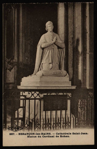 Besançon. - Cathédrale Saint-Jean. Statue du Cardinal de Rohan [image fixe] , Besançon : Etablissements C. Lardier - Besançon, 1904/1930