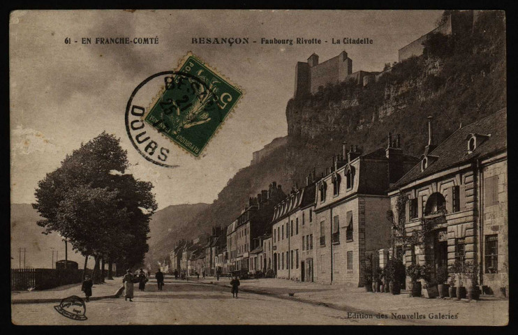 Besançon - Faubourg Rivotte - La Citadelle [image fixe] , Besançon : Edition des Nouvelles Galeries, 1904-1917